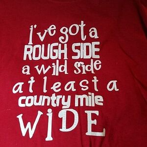 I've got a rough side a wild side at least a Count